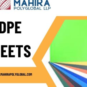 "A Complete Guide to HDPE Sheets: Benefits, Uses, and More"