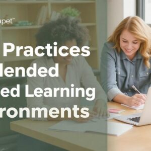 Best Practices for Blended Learning Environments