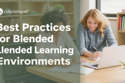 Best Practices for Blended Learning Environments