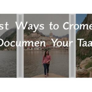 Best Ways to Document Your Travels and Create Memories
