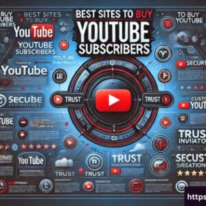 Best Sites to Buy YouTube Subscribers