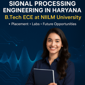 Signal Processing Engineering in Haryana | NIILM University B.Tech ECE