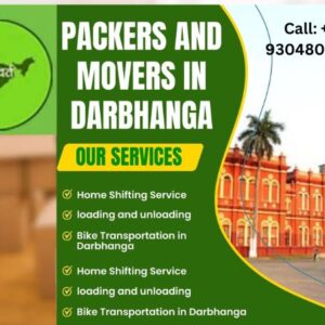 Packers and Movers in Darbhanga – Your Trusted Moving Partner