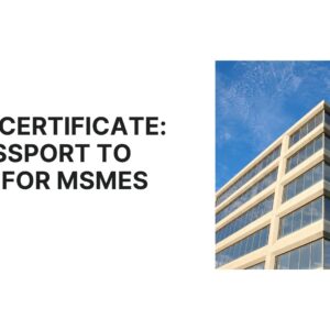 Udyam Certificate: A Passport To Grow For MSMEs
