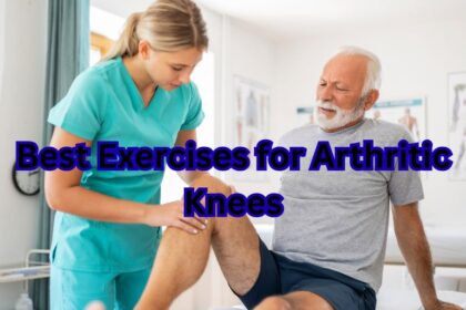 Best Exercises for Arthritic Knees