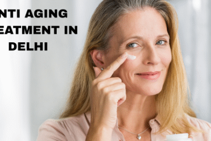 anti aging treatment in delhi