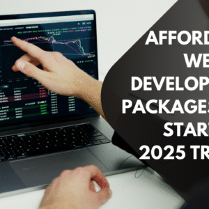 Affordable Website Development Packages for Startups: 2025 Trends