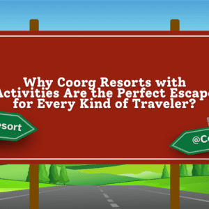 Coorg Resorts with Activities
